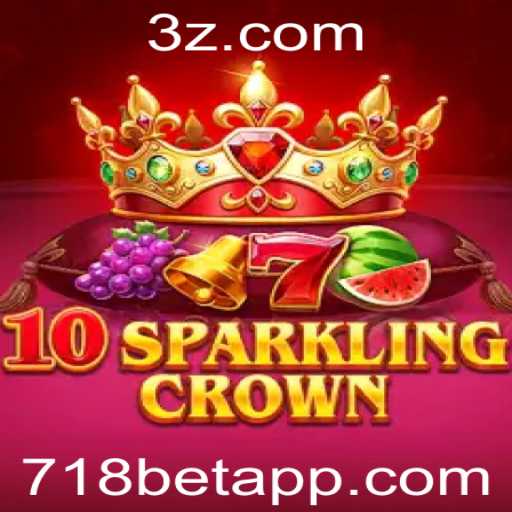 Descubra a Emoção de 10SparklingCrown: Um Novo Jogo com Parceria Especial da 718bet